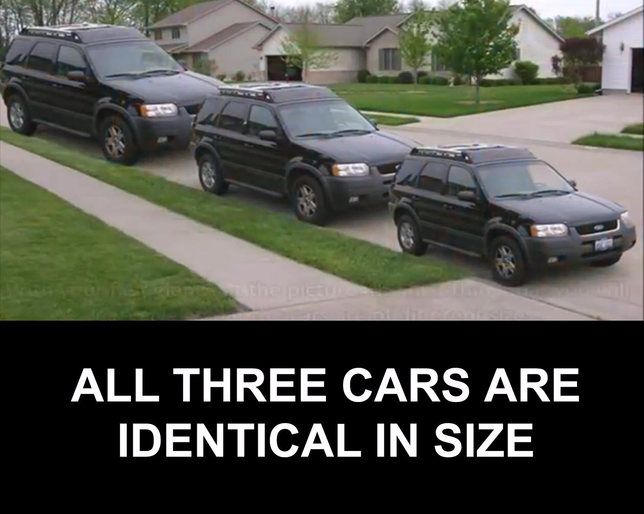 All three cars are identical in size.